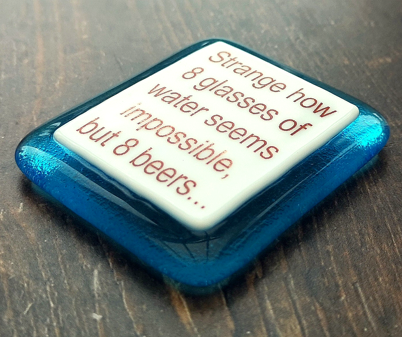 Handmade fused glass humorous phrase / inspirational quote colourful fridge magnet. Magnetic personalised message, funny saying, glass magnet.