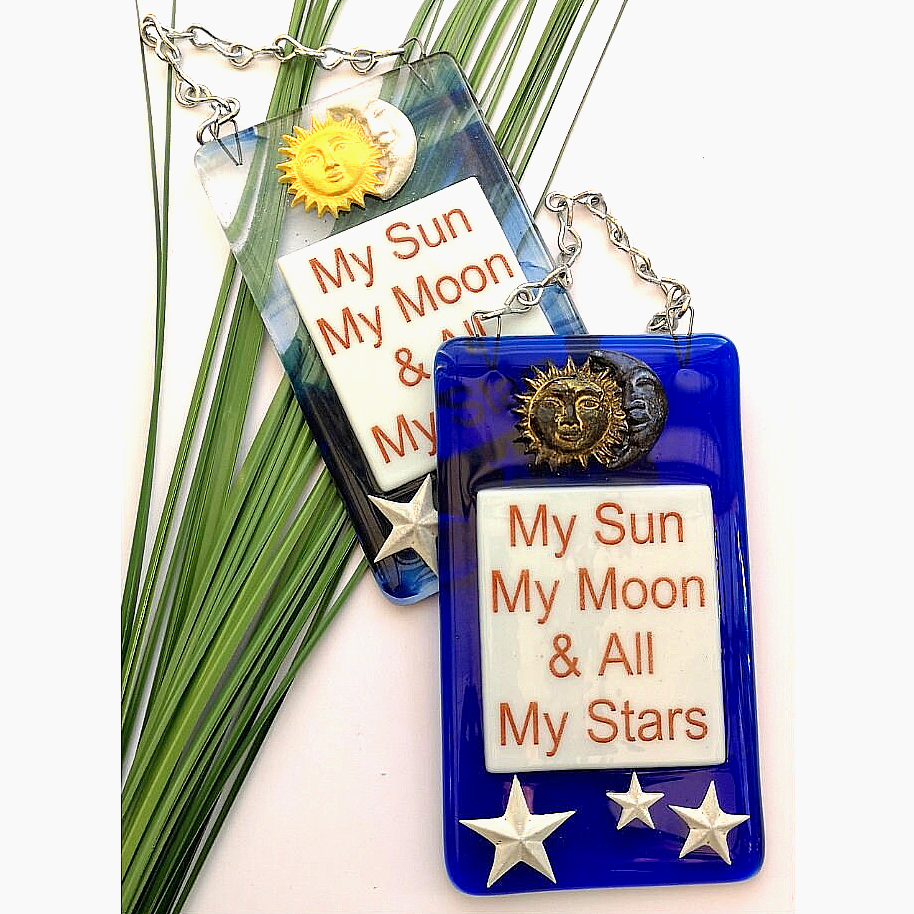 Handmade fused glass My Sun, My Moon, And All My Stars Hanging Decoration. Valentine suncatcher gift. Romantic, love, message from the heart present. Girlfriend, boyfriend, partner, husband, wife.