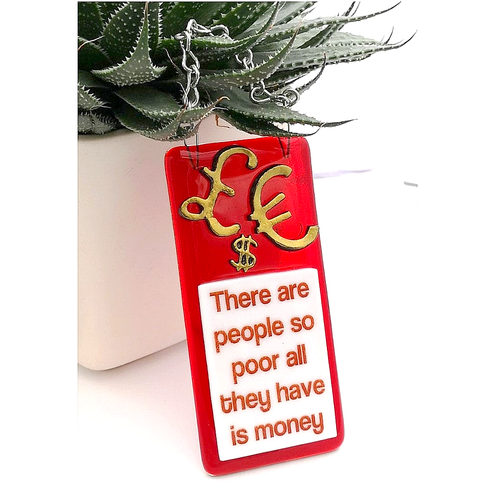 Handmade fused glass Some People Are So Poor All They Have Is Money hanging picture suncatcher. Inspirational gift, funny card, humorous quote plaque, positive message sign.