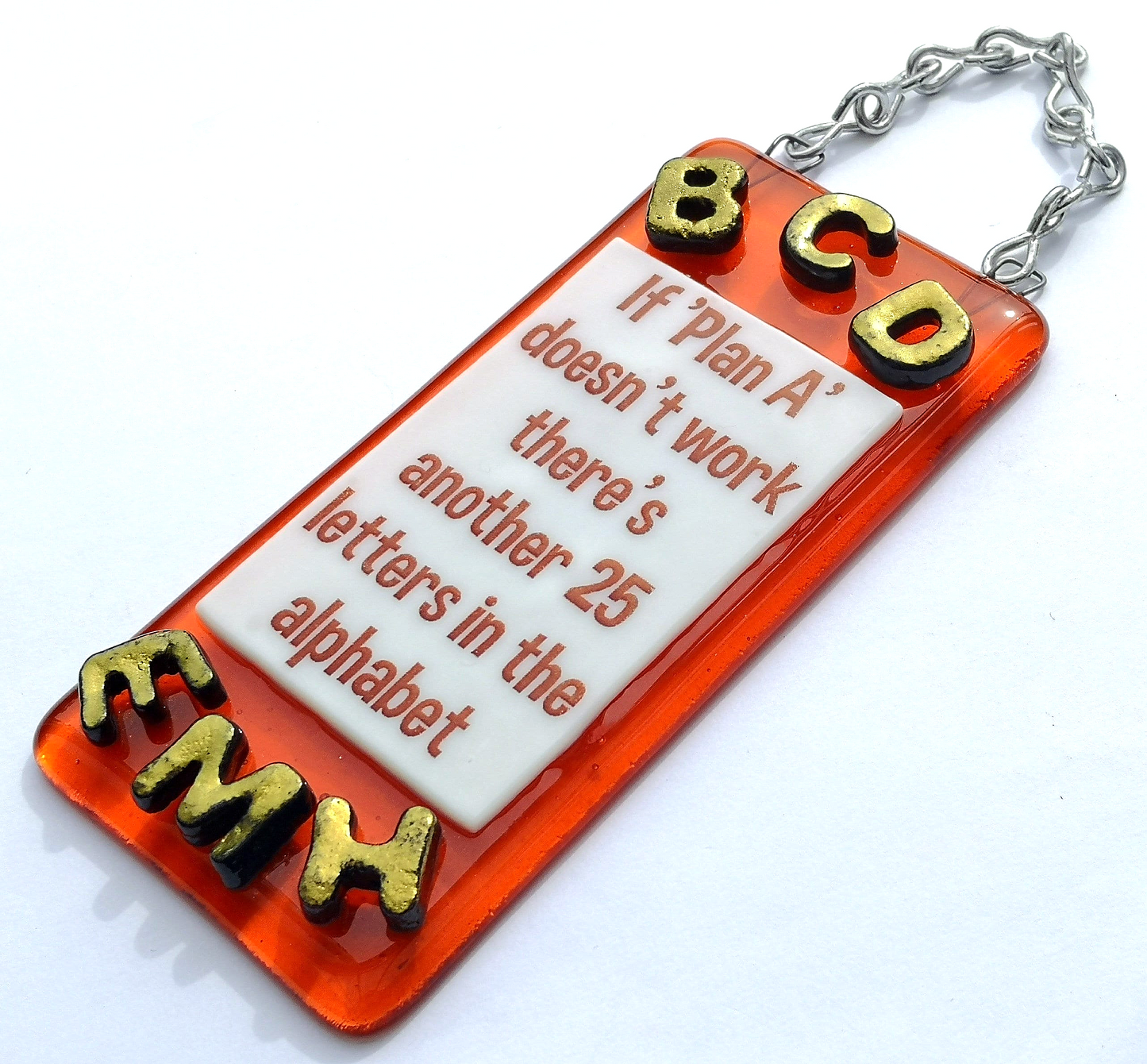 Handmade fused glass If Plan A Doesn't Work There's Another 26 Letters In The Alphabet hanging picture suncatcher. Inspirational gift, funny card, humorous quote plaque, positive message sign. Plan B.