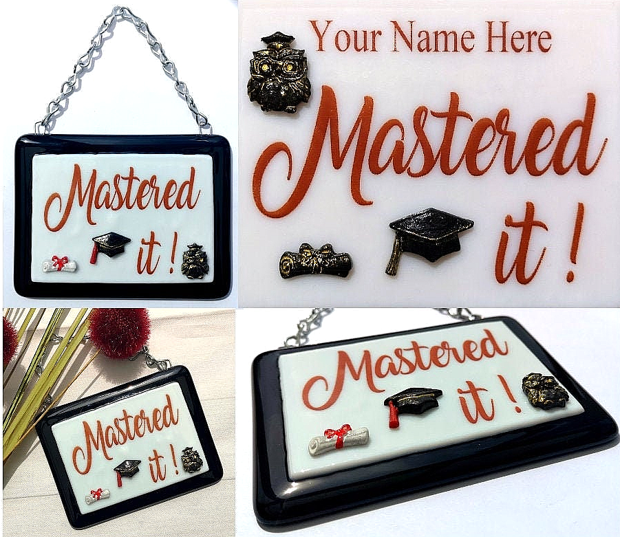 Handmade fused glass 'Mastered It' hanging picture. Custom, customised decoration award present. Personalised name gift for graduate, masters, doctorate degree. Name plaque certificate. Congratulations graduation.