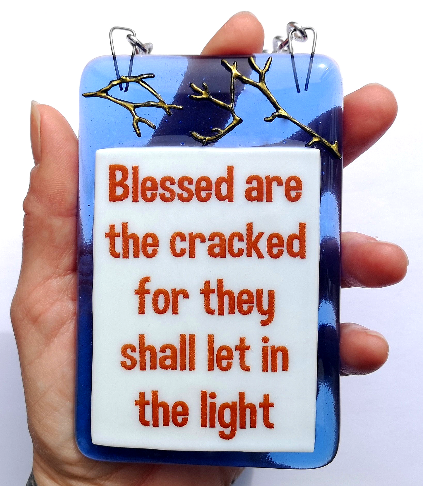 Handmade fused glass Blessed Are The Cracked They Let In The Light hanging picture suncatcher. Inspirational gift, funny card, humorous quote plaque, positive message sign.