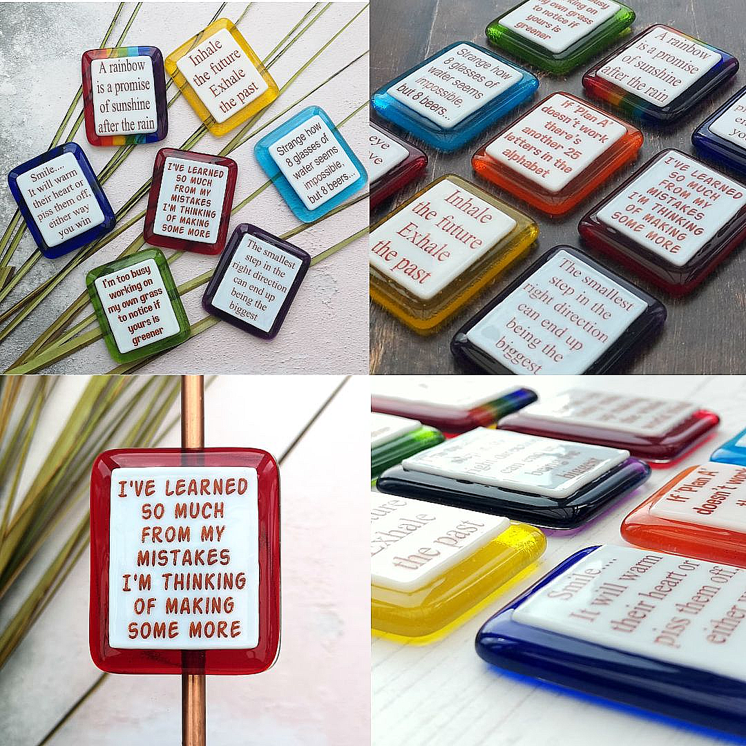 Handmade fused glass humorous phrase / inspirational quote colourful fridge magnet. Magnetic personalised message, funny saying, glass magnet.