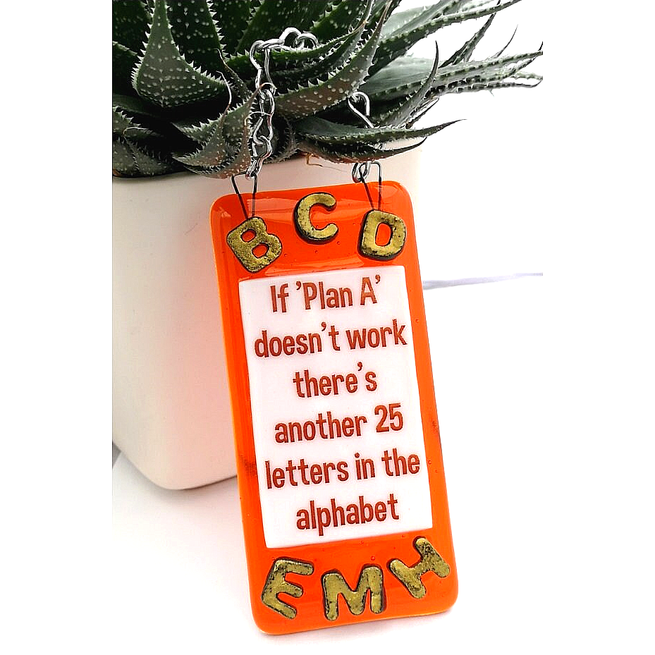 Handmade fused glass If Plan A Doesn't Work There's Another 26 Letters In The Alphabet hanging picture suncatcher. Inspirational gift, funny card, humorous quote plaque, positive message sign. Plan B.