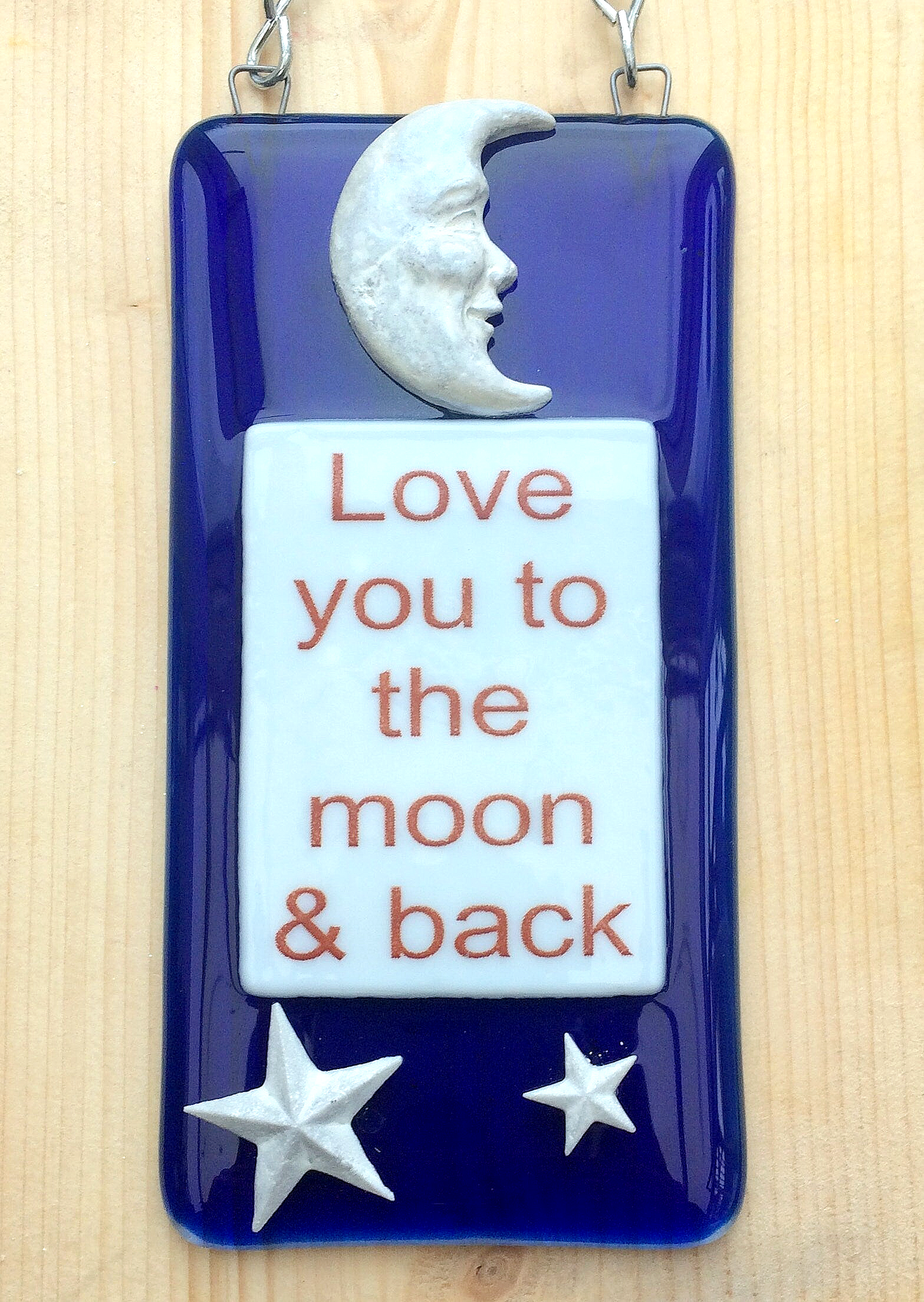 Handmade fused glass Love You To The Moon And Back hanging picture suncatcher. Inspirational gift, romantic card, message from the heart quote plaque, positive love sign.