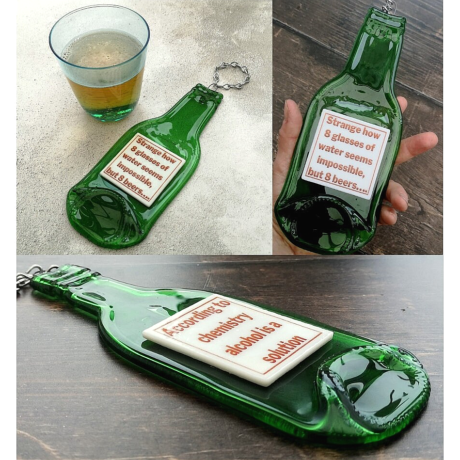 Handmade fused glass Recycled Wine / Beer Bottle Humorous Quotes. Hanging flattened slumped bottle. Eco gift zero waste reclaimed upcycled funny phrases.