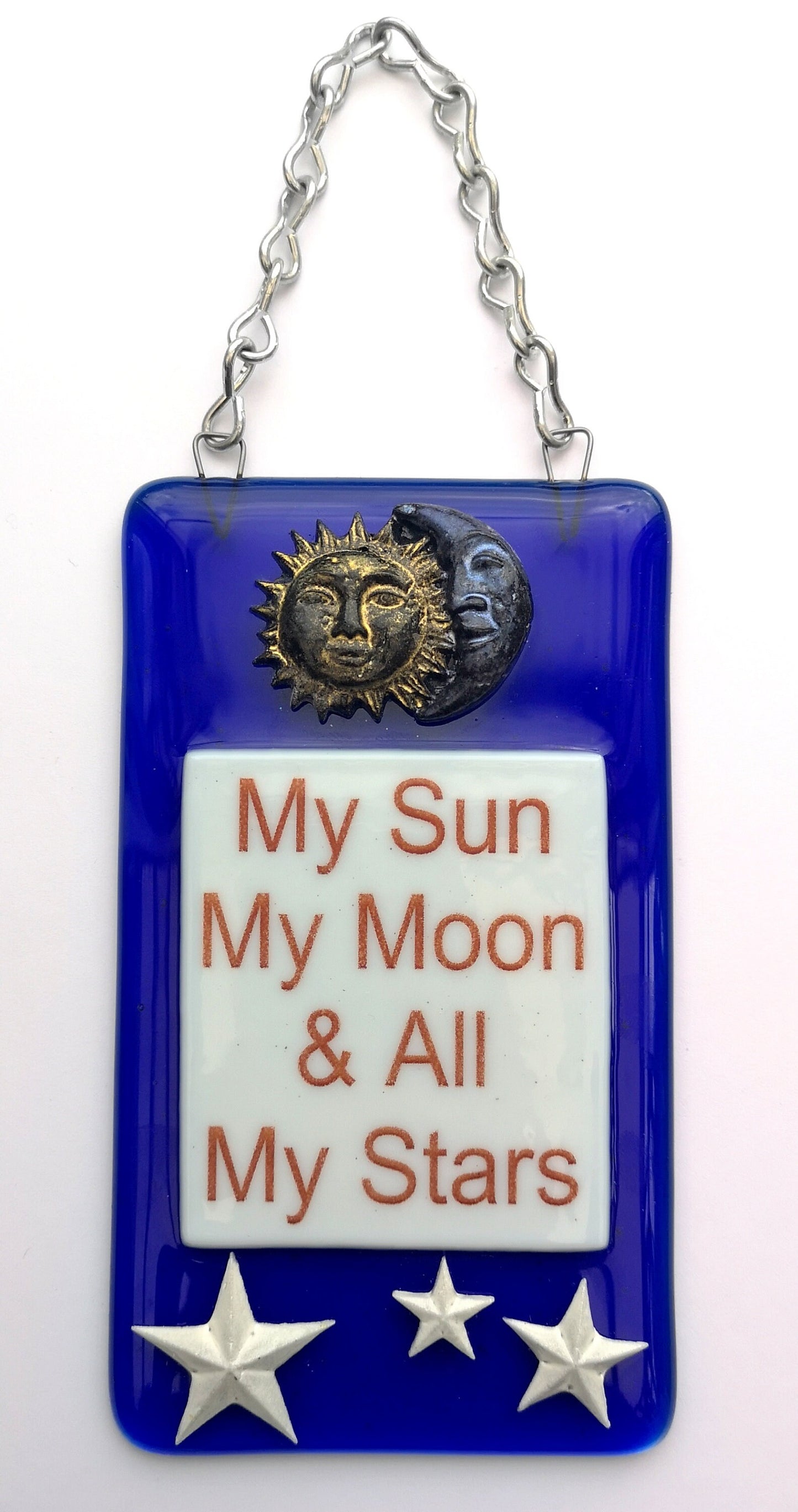 Handmade fused glass My Sun, My Moon, And All My Stars Hanging Decoration. Valentine suncatcher gift. Romantic, love, message from the heart present. Girlfriend, boyfriend, partner, husband, wife.
