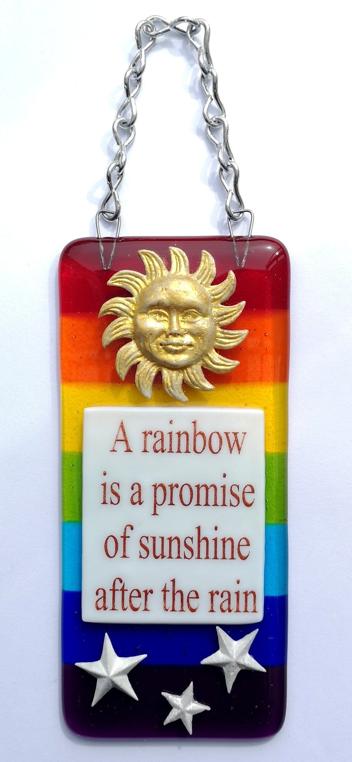 Handmade fused glass Rainbow Is A Promise Of Sunshine After The Rain hanging picture suncatcher. Inspirational gift, funny card, humorous quote plaque, positive message sign.