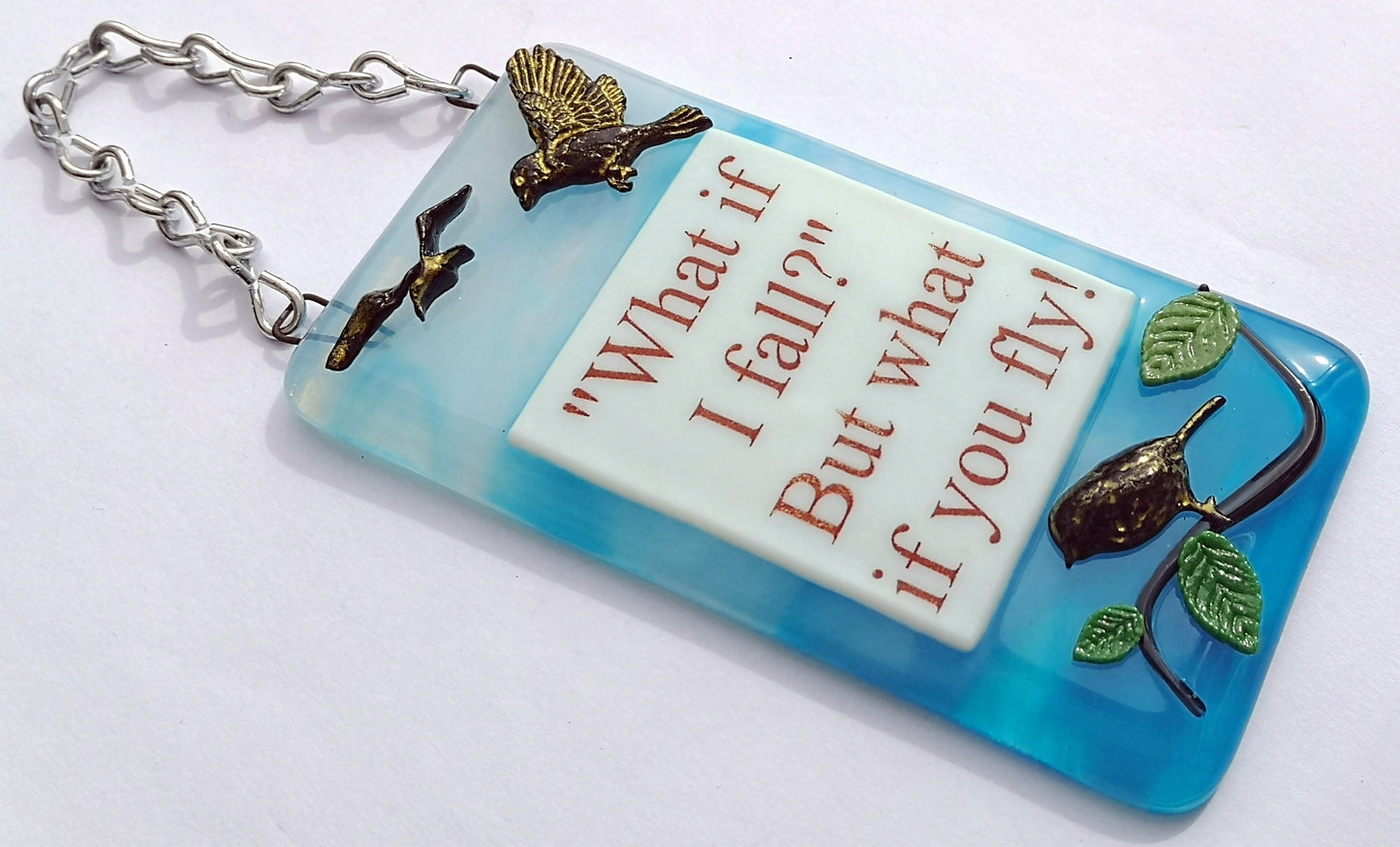 Handmade fused glass What If I Fall What If You Fly hanging picture suncatcher. Inspirational gift, funny card, humorous quote plaque, positive message sign.