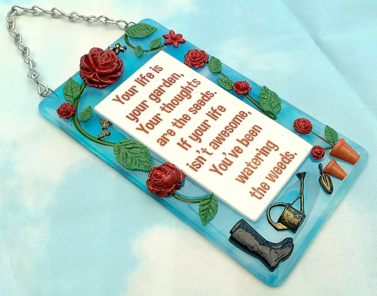 Handmade fused glass Life Is Your Garden, Thoughts Are The Seeds, Don't Water The Weeds hanging picture suncatcher. Inspirational gift, funny card, humorous quote plaque, positive message sign.