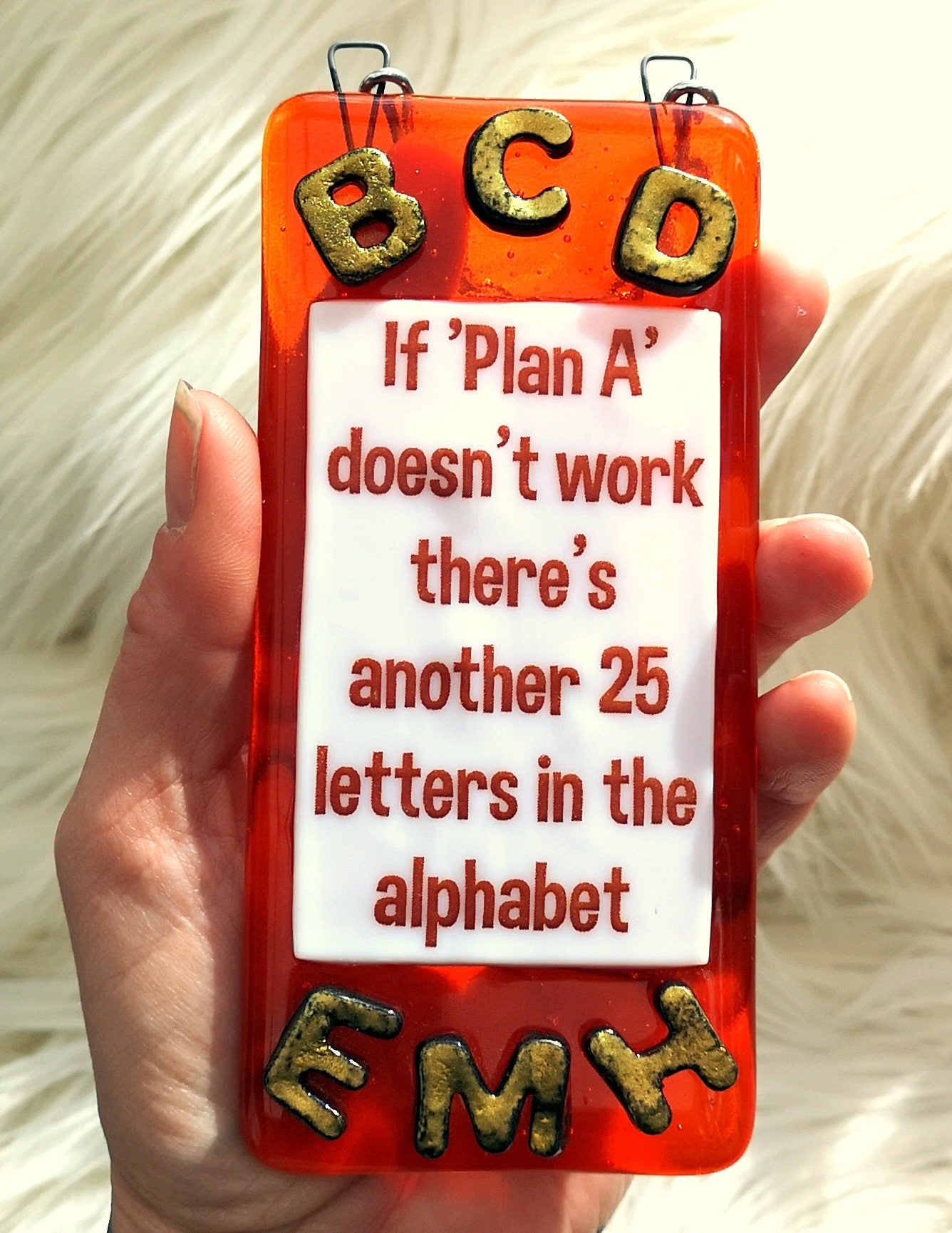 Handmade fused glass If Plan A Doesn't Work There's Another 26 Letters In The Alphabet hanging picture suncatcher. Inspirational gift, funny card, humorous quote plaque, positive message sign. Plan B.