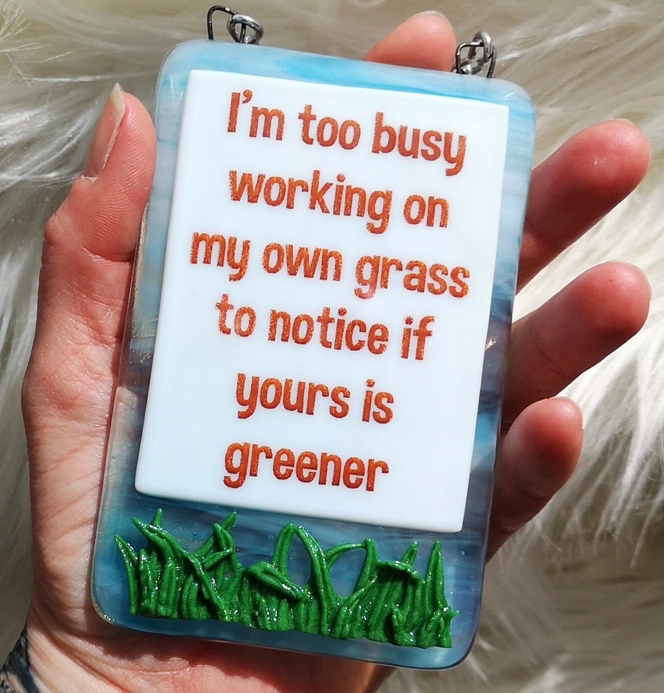 Handmade fused glass Busy Working On Own Grass To Notice If Yours Is Greener hanging picture suncatcher. Inspirational gift, funny card, humorous quote plaque, positive message sign.