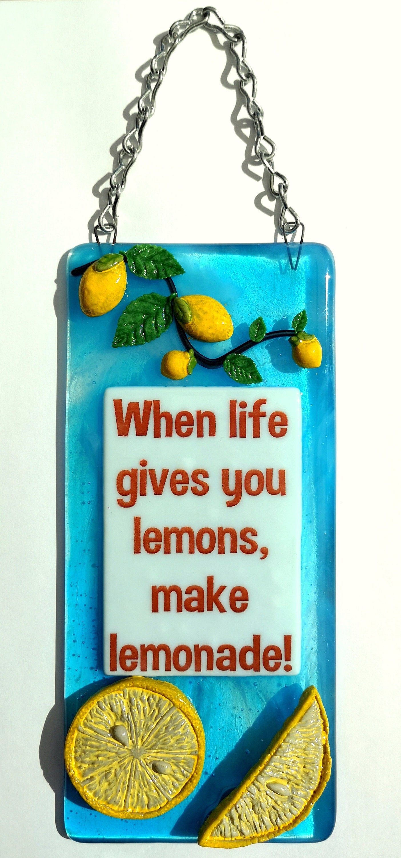 Handmade fused glass If Life Gives You Lemons Make Lemonade hanging picture suncatcher. Inspirational gift, funny card, humorous quote plaque, positive message sign.