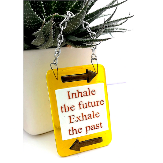 Handmade fused glass Inhale The Future Exhale The Past hanging picture suncatcher. Inspirational gift, funny card, humorous quote plaque, positive message sign.